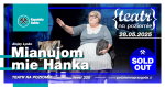 Spektakl dodatkowy „MIANUJOM MIE HANKA”