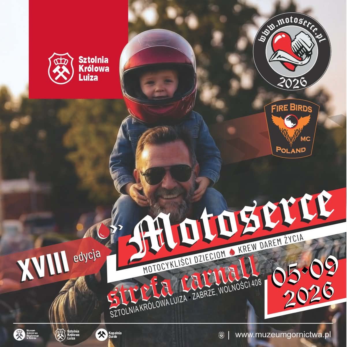 Plakat promujący XVIII edycję akcji charytatywnej Motoserce, która odbędzie się 5 września 2026 roku w Strefie Carnall przy Sztolni Królowa Luiza w Zabrzu. Na zdjęciu uśmiechnięty mężczyzna z dzieckiem w czerwonym kasku motocyklowym siedzącym na jego ramionach. Na plakacie znajdują się logotypy organizatorów oraz hasło: „Motocykliści Dzieciom. Krew darem życia”.