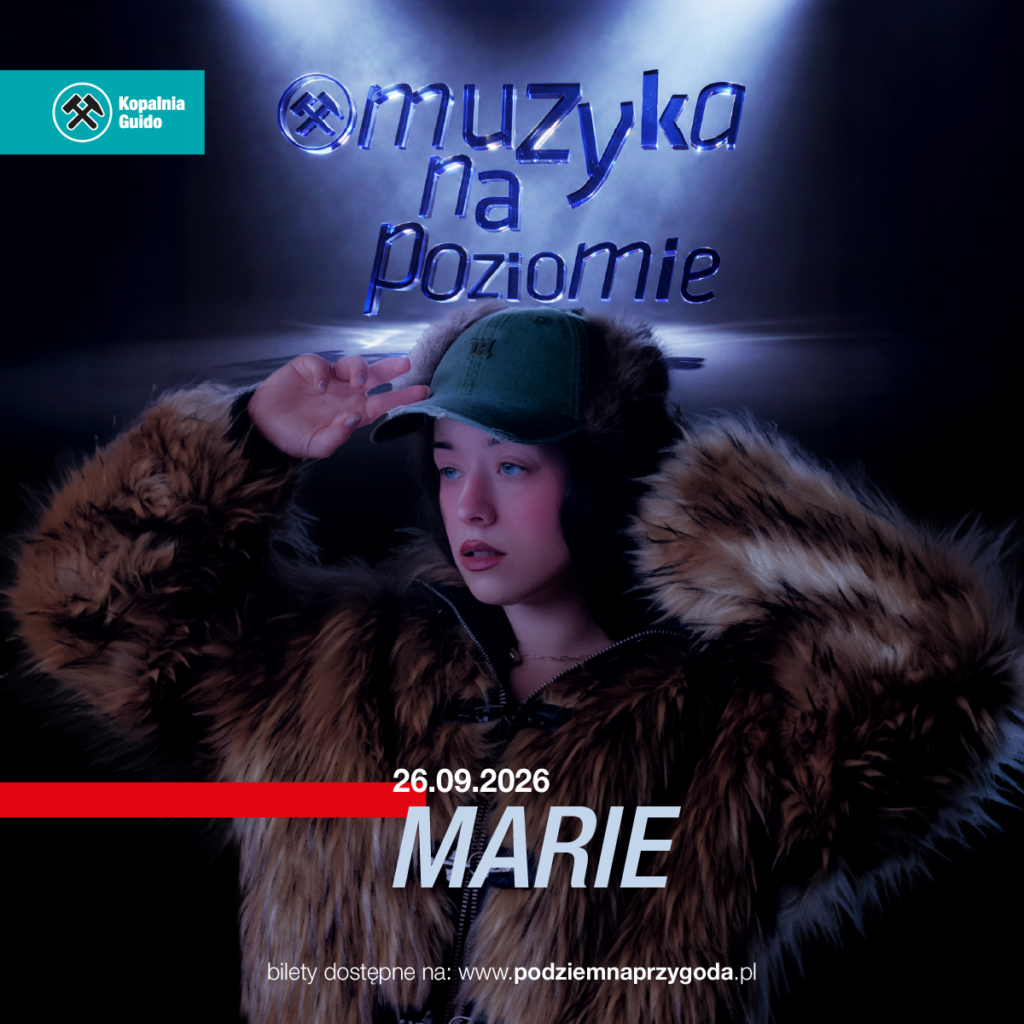 Plakat promujący koncert Marie z cyklu „Muzyka na Poziomie” w Kopalni Guido. Na ciemnym tle widoczna jest młoda kobieta w zielonej czapce z daszkiem i obszernej kurtce z futrzanym kołnierzem, oświetlona punktowym światłem. Nad nią znajduje się przestrzenny, niebieski napis „Muzyka na Poziomie”, a w lewym górnym rogu logo Kopalni Guido. W dolnej części plakatu umieszczono datę 26.09.2026, duży napis MARIE oraz informację o biletach dostępnych na stronie www.podziemnaprzygoda.pl